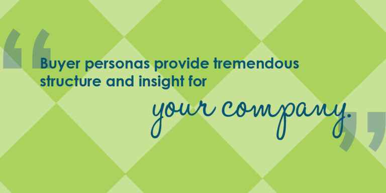 A green checkerboard pattern features blue text reading, "Buy personas provide tremendous structure and insight for your company."