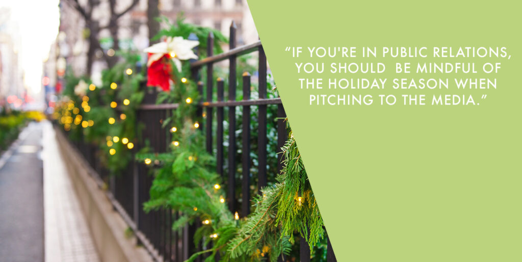 Festive garland wreaths the streets of Grand Rapids with the text, "If you're in public relations, you should be mindful of the holiday season when pitching to the media."
