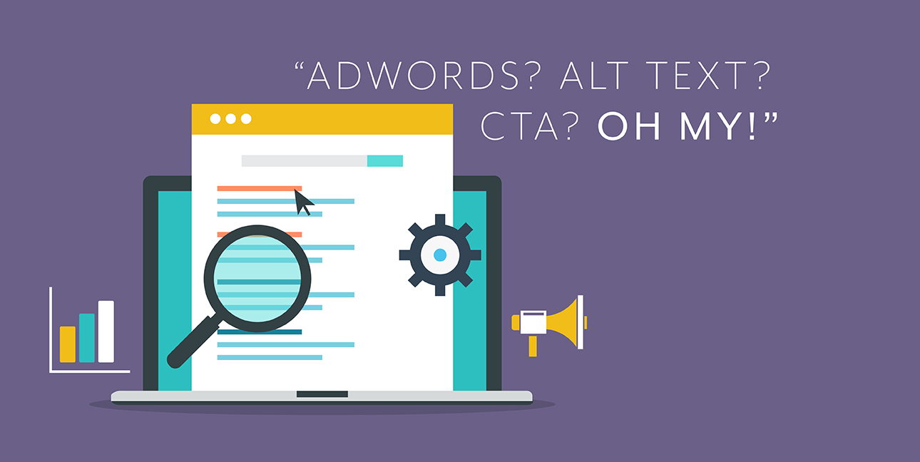 A purple background with a cartoon laptop focused on a website while text above reads, "Adwords? Alt text? CTA? Oh my!"