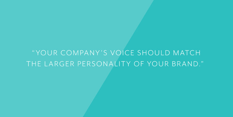 A blue background with white text that reads, "Your company's voice should match the larger personality of your brand."