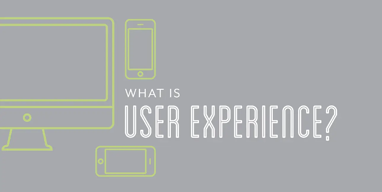 Cartoon computers and phones sit next to the words, "What is User Experience?"