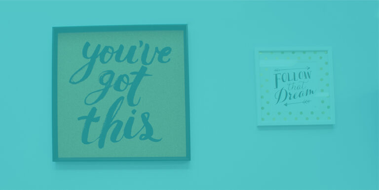 Signs in the 8THIRTYFOUR office read, "You've got this" and "Follow that dream."