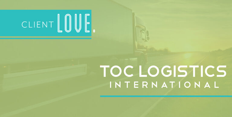 A truck driving into a sunset with the words, "Client Love: TOC Logistics International" superimposed over it