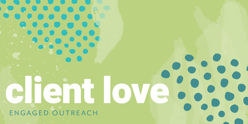 Client Love branded cover image for Engaged Outreach case study.