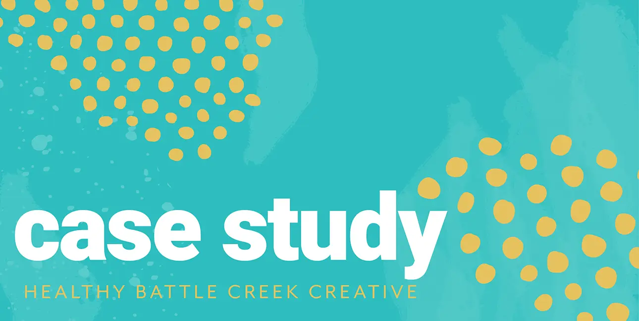 Healthy Battle Creek Case Study Part 2