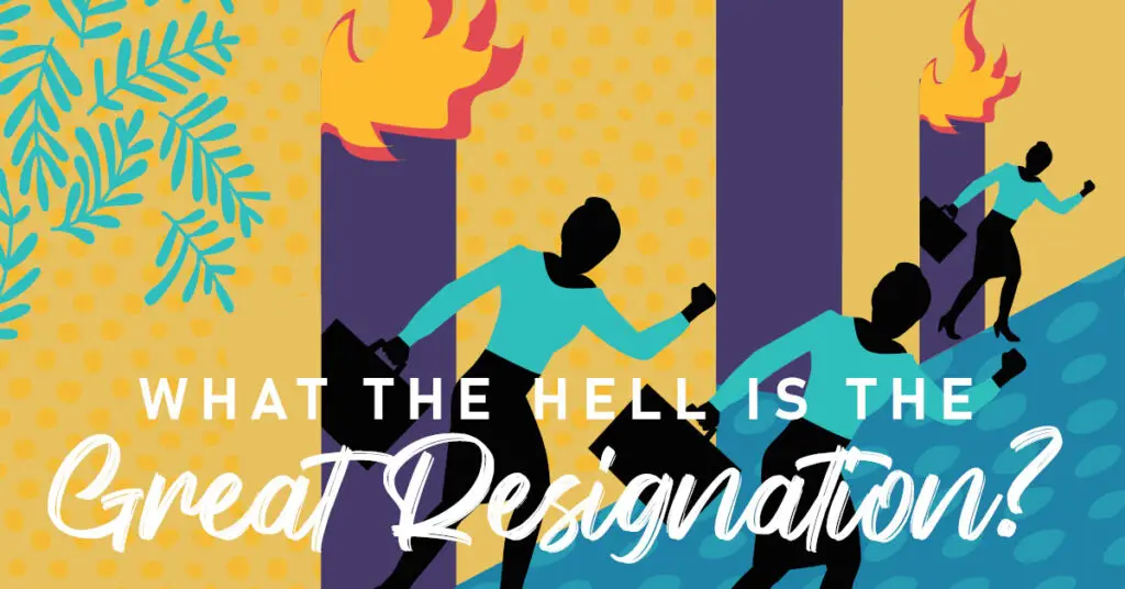 Image of people running out of a burning building with the text, "8THIRTYFOUR Blog: What the Hell is The Great Resignation?"
