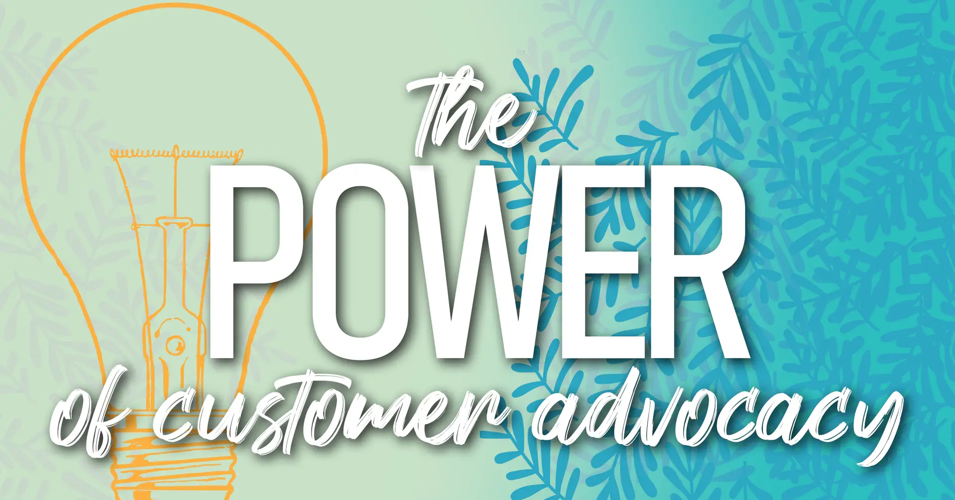 The Power of Customer Advocacy