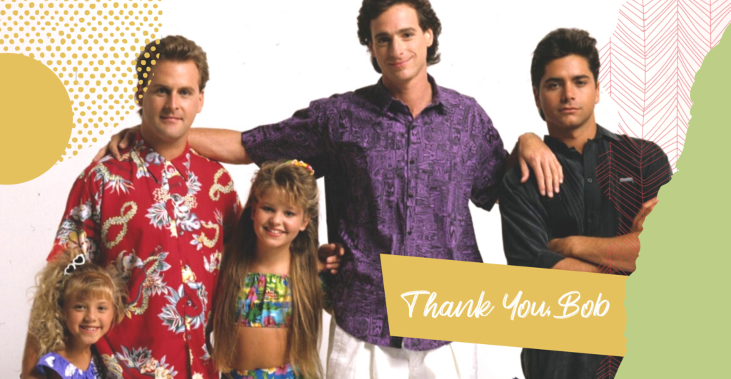 Bob Saget with Full House cast behind text that reads "Thank You Bob"