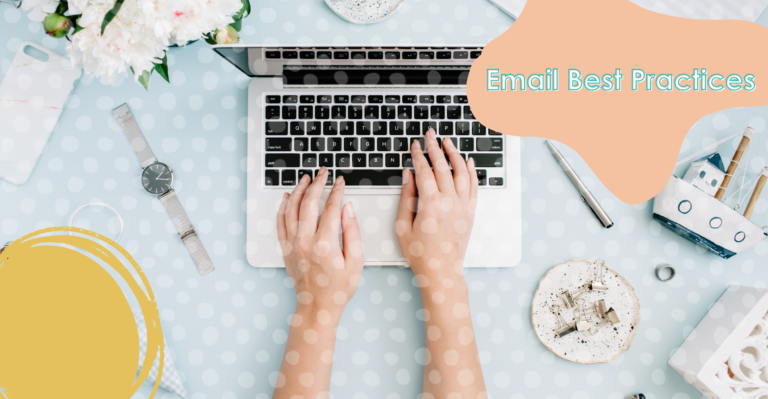 Top down view of a person working on a laptop with the words, "Email Best Practices" over top of it.