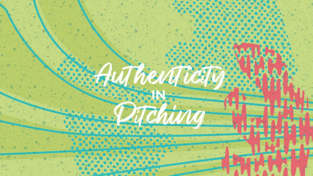 Authenticity in Pitching