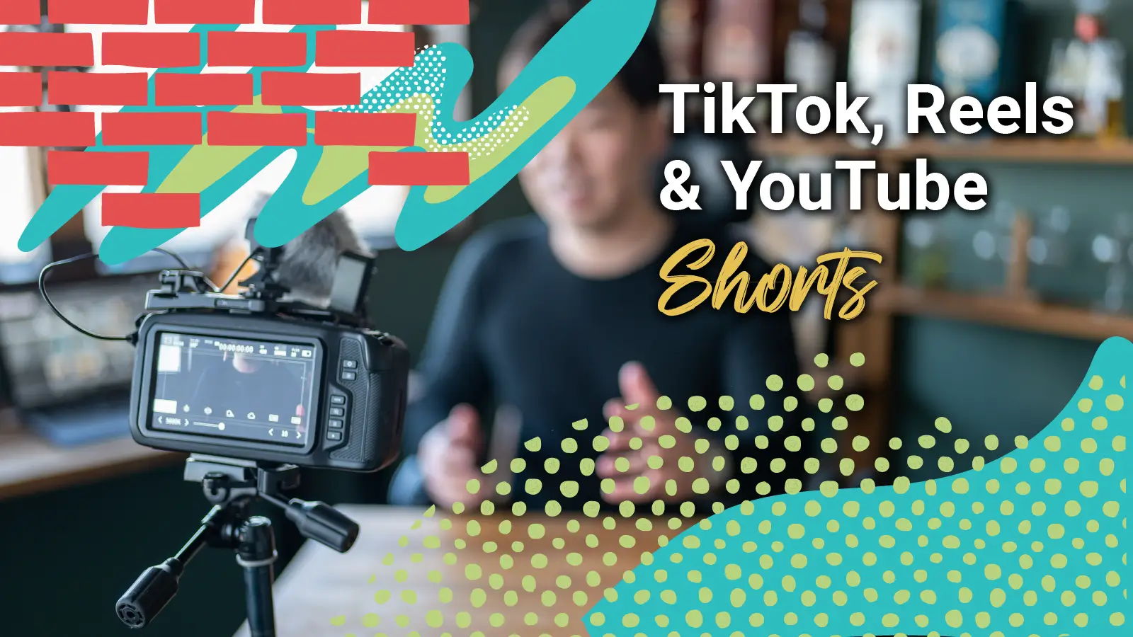 A man sitting out of focus in front of a camera with the words, "TikTok, Reels, and YouTube"