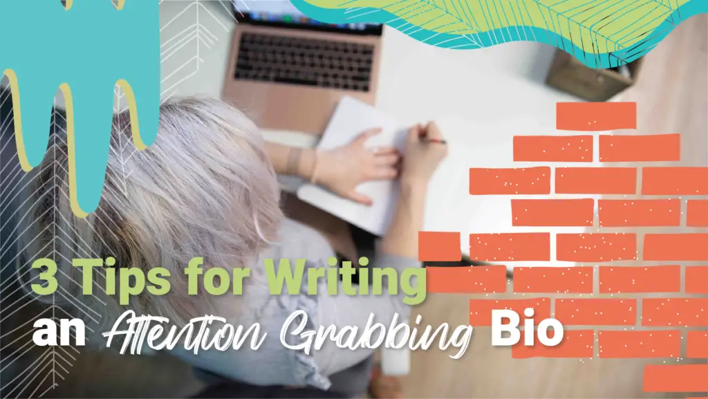 An aerial view of an office worker at their desk writing on their notepad behind the words, "3 Tips for Writing an Attention Grabbing Bio"