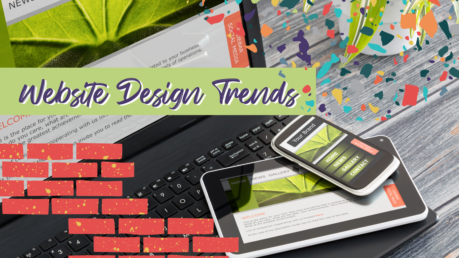 A laptop, cell phone, and tablet all stacked on top of each other behind the words ,"Website Design Trends"