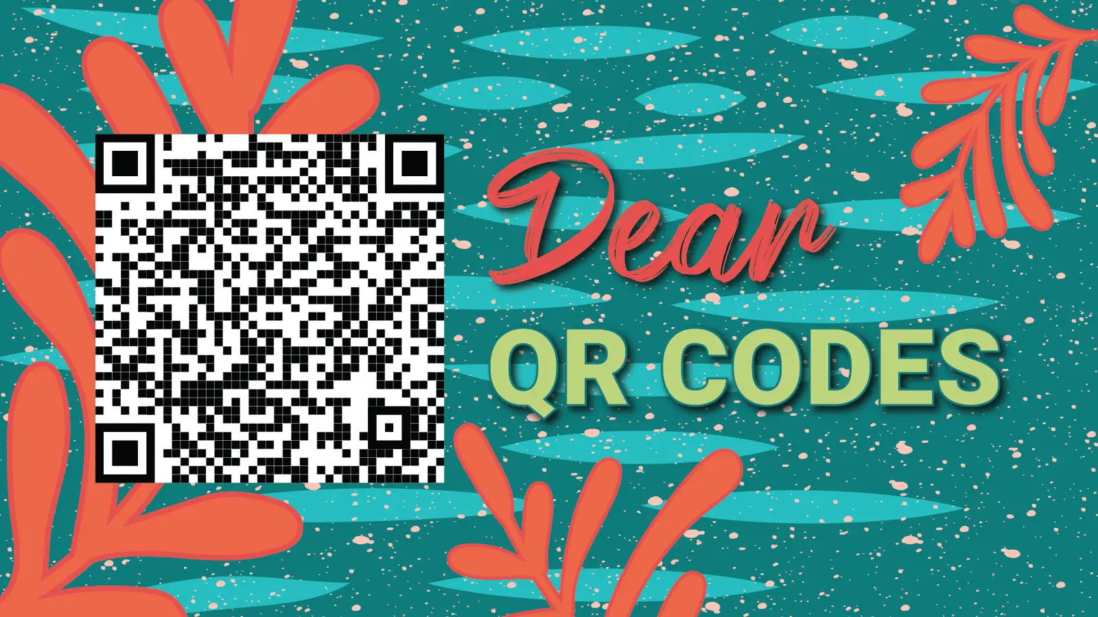 A QR Code sits next to the words "Dear QR Codes"