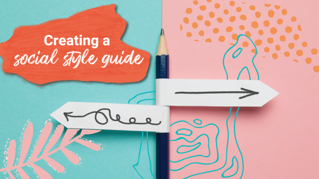 A pencil wrapped with a ribbon of paper sits between a blue and pink table "Creating a Social Style Guide"