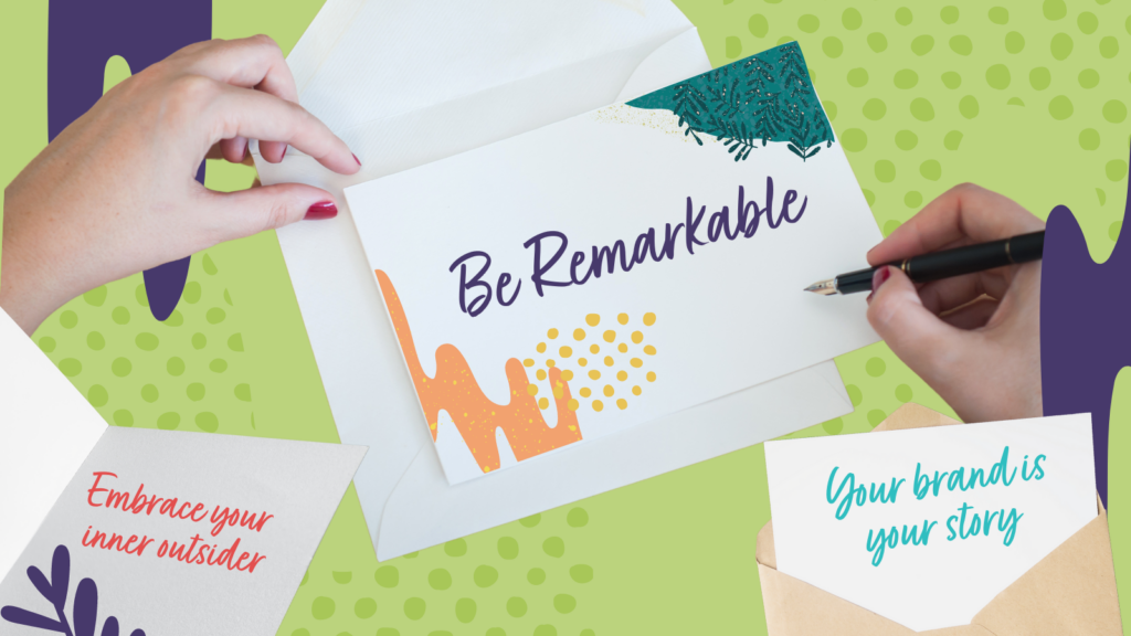 A woman holds an envelop that says, "Be remarkable." Other envelopes read, "Embrace your inner outsider. Your brand is your story."