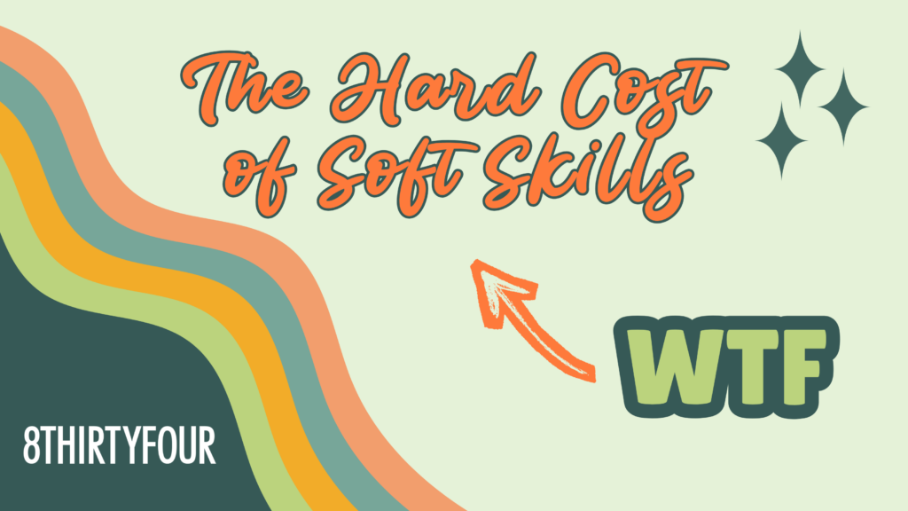 hard cost of soft skills on a green background with WTF and an arrow