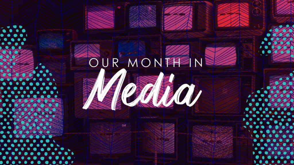 Our month in media blog coverpage