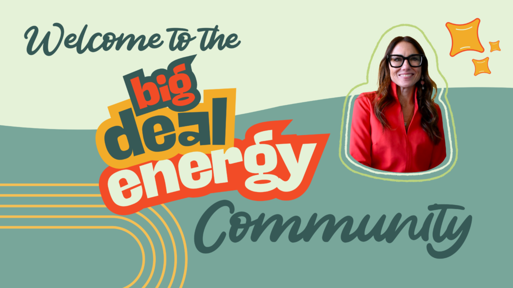 Welcome to the Big Deal Energy Community