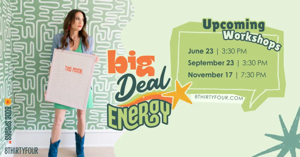Kim Bode holds a sign that says, "Too much." Next to her reads, "Upcoming Big Deal Energy Workshops: June 23 from 3:30-6pm, September 23 from 3:30-6pm, November 17 from 7:30-10am"